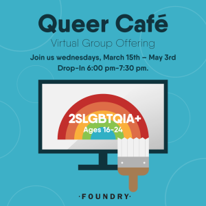 groups and workshops, foundry workshops, teen workshops, group sessions, queer cafe